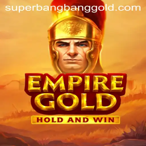 Exploring the Thrilling World of EmpireGold: Enter SuperBangBang