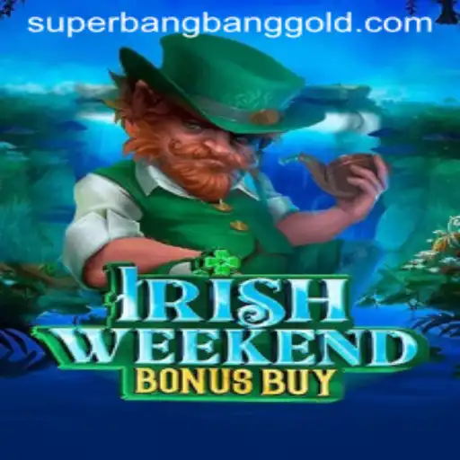 Exploring the Thrills of IrishWeekendBonusBuy: A Fresh Take on SuperBangBang