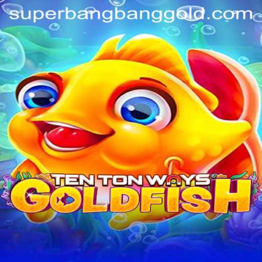 Unveiling the Exciting World of TenTonWaysGoldfish: Discover the Thrills of SuperBangBang